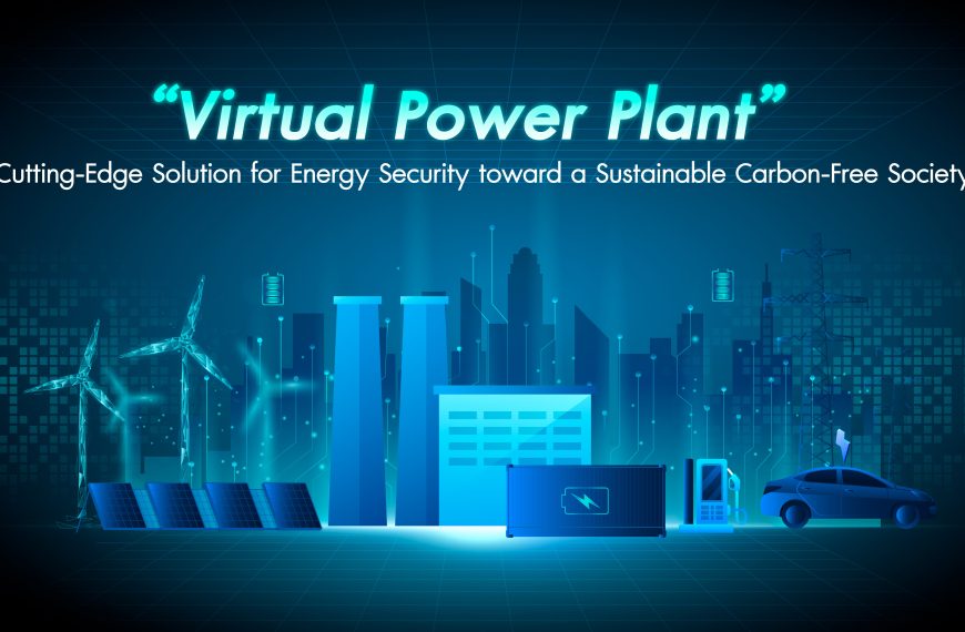 “Virtual Power Plant,” Cutting-Edge Solution for Energy Security toward a Sustainable Carbon-Free Society