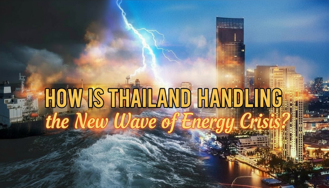 How is Thailand Handling the New Wave of Energy Crisis?